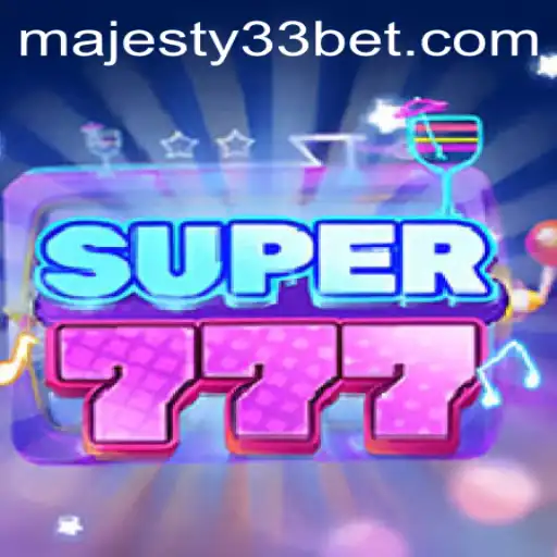 Exploring the Thrills of Super777: A Majestic Gaming Adventure with MAJESTY33