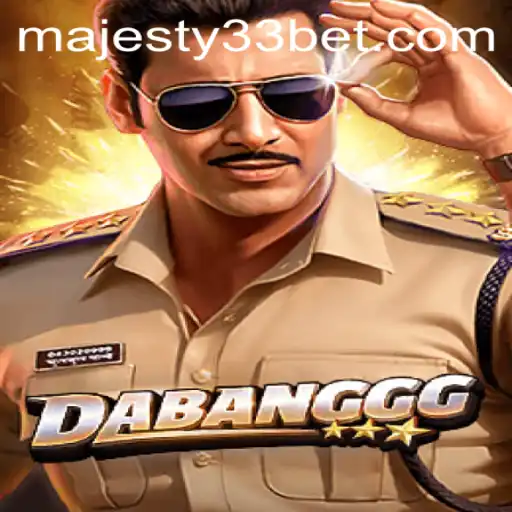 Exploring the Thrilling World of DABANGGG: MAJESTY33